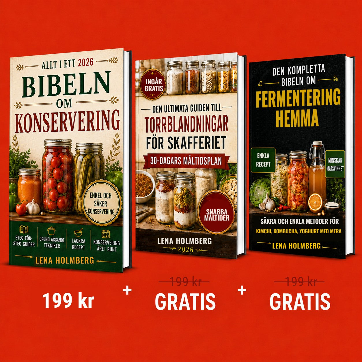 Köp 1 – få 3: Bibeln om konservering, Den ultimata guiden till torrblandningar för skafferiet och Den kompletta bibeln om fermentering hemma